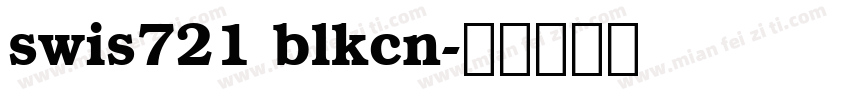 swis721 blkcn字体转换